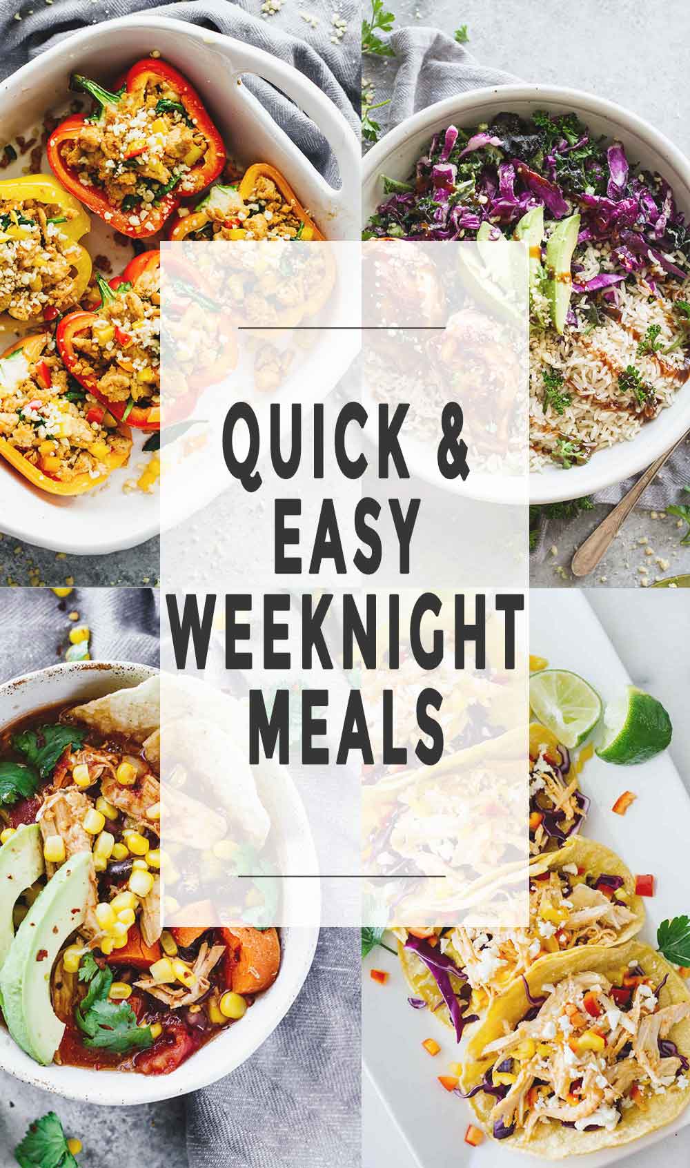 Quick & Easy Weeknight Meals!