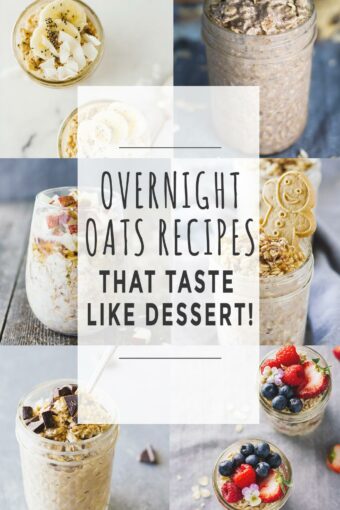 Overnight Oats Recipes That Taste Like Dessert