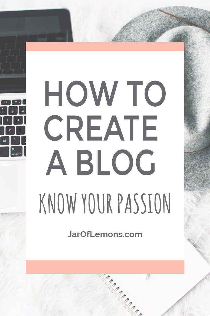 How It All Started: how to create a blog: Know your passion!