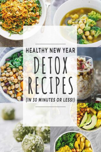 Healthy New Year Detox Recipes (In 30 Minutes Or Less!)