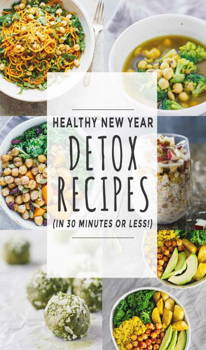 Healthy New Year Detox Recipes (In 30 Minutes Or Less!)