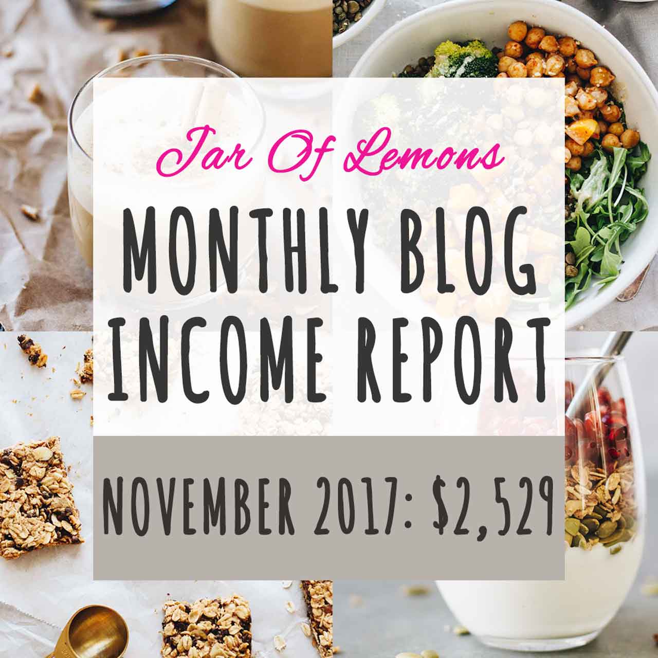 Monthly Blog Income Report for November 2017 - Jar Of Lemons