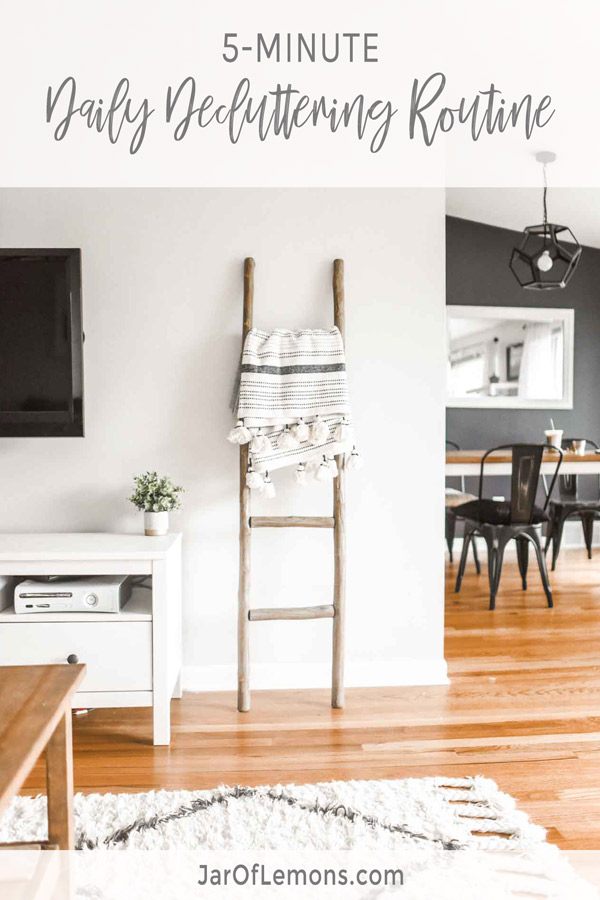 5-Minute Daily Decluttering Routine text over image of clean house.