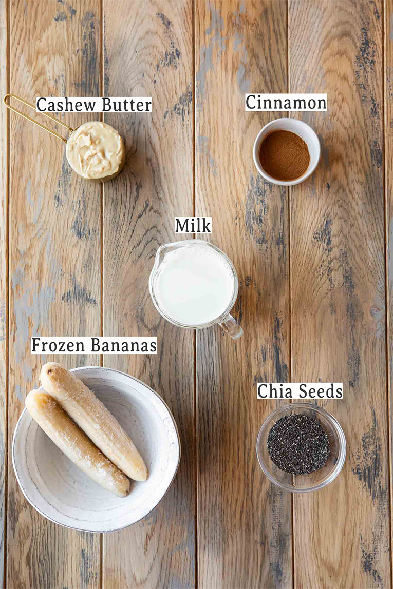 Ingredients in Banana Cashew Butter Chia Seed Smoothie recipe.